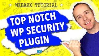 WebARX WordPress Security Tutorial - All Settings & Features Covered