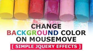 Change Background Color On Mousemove - Javascript mousemove effects - Tutorial
