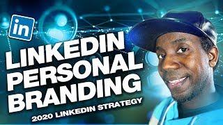 BUILDING YOUR PERSONAL BRAND ON LINKEDIN IN 2020 (Personal Branding)
