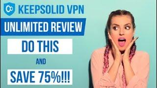 KeepSolid VPN Unlimited Review [2019]: Absolute Privacy - But At What Cost???