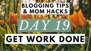 Get Work Done with Batch Processing  Blogging Tips & Mom Hacks Series DAY 19