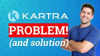 The BIGGEST PROBLEM with Kartra (And a Simple Solution)