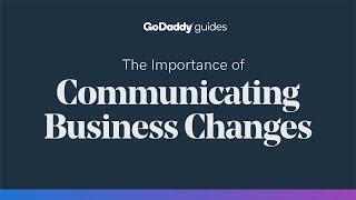 The Importance of Communicating Business Changes to Your Customers
