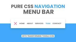 Pure CSS Navigation Bar With Transforming menu Toggle Icon