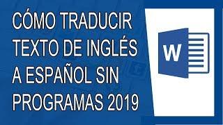 Cómo Traducir un Texto de Inglés a Español 2019 (Sin Programas)
