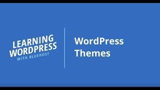 Learning WordPress with Bluehost | WordPress Themes
