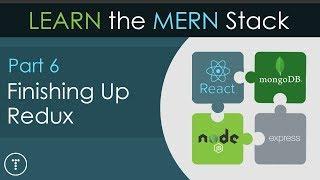 Learn The MERN Stack [6] - Finishing Redux