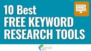10 Best Free Keyword Research Tools for 2022
