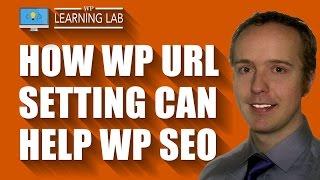 The WordPress URL Setting Is To Key To Avoiding Duplicate Content | WP Learning Lab