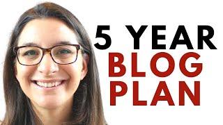 Creating Your 5 Year Blog Strategy: Plan for New Bloggers (2020 Edition)
