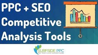 5 PPC + SEO Competitive Analysis Tools - Marketing Tools to Analyze Your Competition