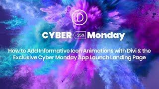 How to Add Informative Icon Animations with Our Exclusive Cyber Monday App Launch Landing Page