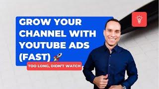 Grow Your Channel With YouTube Ads (FAST)  #shorts