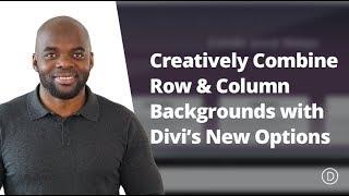 How to Creatively Combine Row & Column Backgrounds with Divi’s New Options