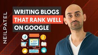 How to Write Blog Posts That Consistently Rank Well on Google