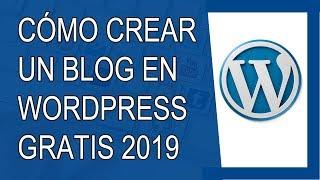 Cómo Crear un Blog en Wordpress 2019 (Paso a Paso)