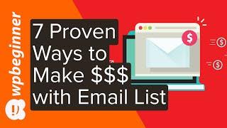 7 Proven Ways to Make Money with Your Email List (2019)