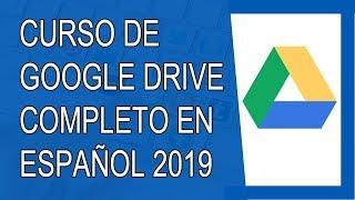 Curso de Google Drive Completo Novatos 2019 Paso a Paso
