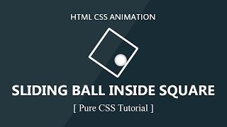 Sliding Ball Insibe Box - Latest Css Animation Tutorial
