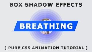 Pure Css Breathing Animation - Css Animation Effects - Html Css Box Shadow Experiment - Tutorial