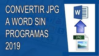 Cómo Convertir JPG a Word Sin Programas 2019 (Documentos Escaneados)