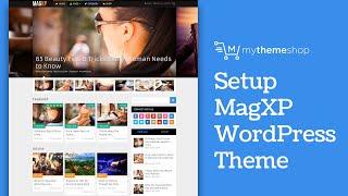 How to Setup up MagXP WordPress Theme