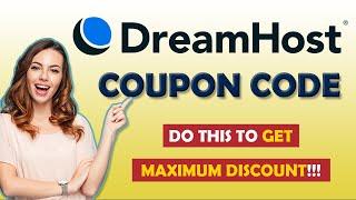 Dreamhost Promo Code: How to get MAXIMUM Discount????