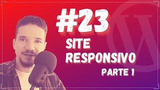 Como Deixar o Site Responsivo | Curso de WordPress #23