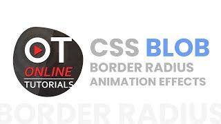 CSS Blob Radius Animation Effects | Html CSS