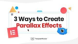 3 Ways to Create Parallax Effects with Elementor. TemplateMonster