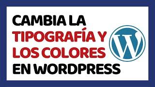 Cómo Cambiar la Tipografía y los Colores en WordPress  Tema Astra  CURSO DE WORDPRESS Y CHATGPT #5