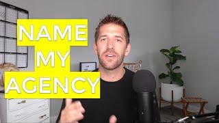 What Should I Name My Agency? Vote In This Video!