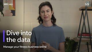 Lesson 3: Dive into the data | Manage your fitness business online