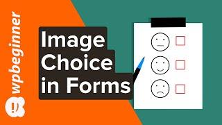 How to Add Image Choices in WordPress Forms Boost Engagement