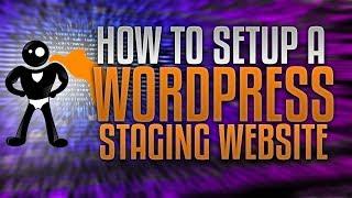 How To Setup A WordPress Staging Site And Re-Import Your Changes (Updated For 2018)