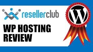 Best Web Hosting For WordPress | ResellerClub WordPress Hosting Review