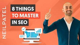 8 Things To Master in SEO - Do You Know Them?