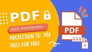 How To Add Password Protection To  PDF Files For Free? No Software Downloads Needed