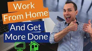 How to Work From Home Effectively for Entrepreneurs | 3 Techniques To Maximize Your Productivity