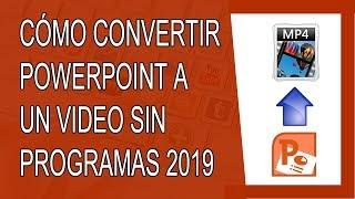 Cómo Convertir PowerPoint a Vídeo Sin Programas 2019