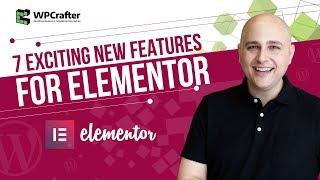 7 Exciting New Features Coming To Elementor Page Builder