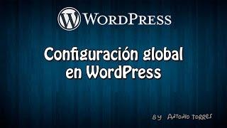 Curso WordPress #3 Configuración Global