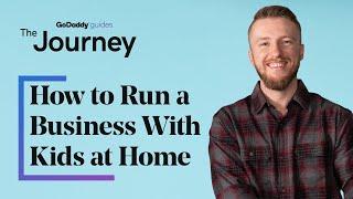 4 Tips on How to Run a Business With Kids at Home