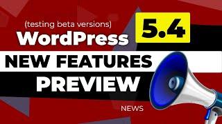 WordPress 5.4 Beta: Testing Features and Preview of the New Blocks