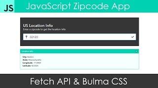 JavaScript Zipcode App Using Fetch & Bulma CSS