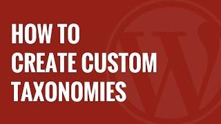 How to Create Custom Taxonomies in WordPress