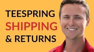 Teespring Sellers: Shipping and Returns