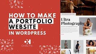 How to Make a Portfolio Website For 2019 | WordPress Portfolio Tutorial