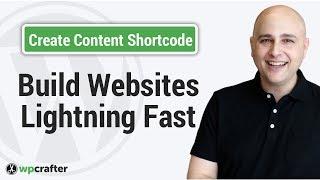 How To Create Custom Content Shortcodes To Make Website Setup & Changes Faster