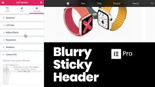 Blurry Sticky Header with Elementor Pro and Custom CSS